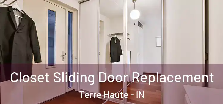 Closet Sliding Door Replacement Terre Haute - IN