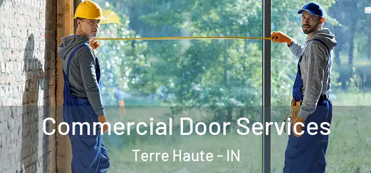 Commercial Door Services Terre Haute - IN