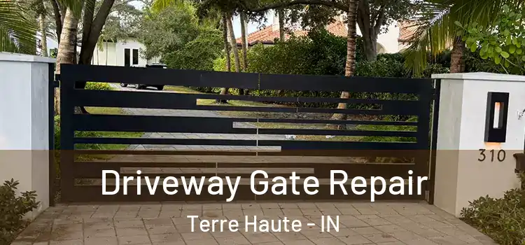 Driveway Gate Repair Terre Haute - IN