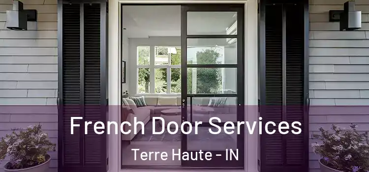 French Door Services Terre Haute - IN
