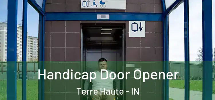 Handicap Door Opener Terre Haute - IN