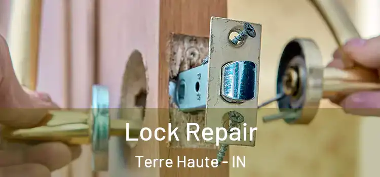 Lock Repair Terre Haute - IN