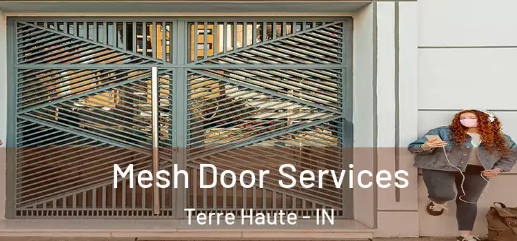 Mesh Door Services Terre Haute - IN