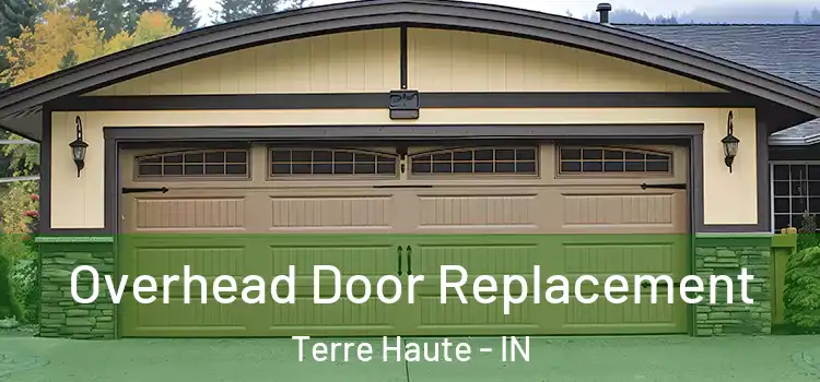  Overhead Door Replacement Terre Haute - IN