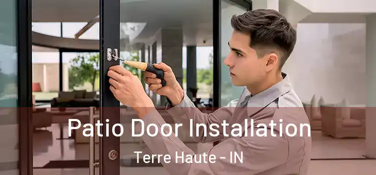 Patio Door Installation Terre Haute - IN