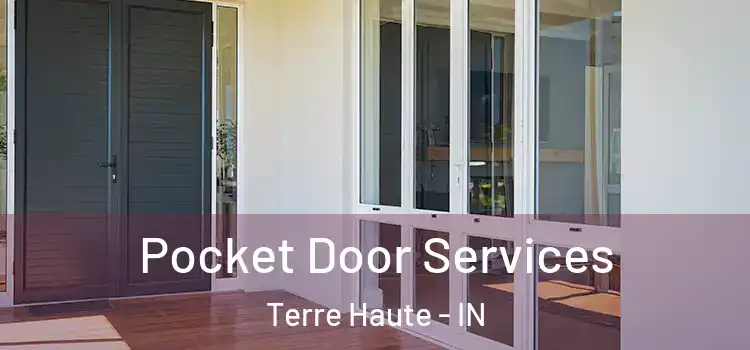 Pocket Door Services Terre Haute - IN