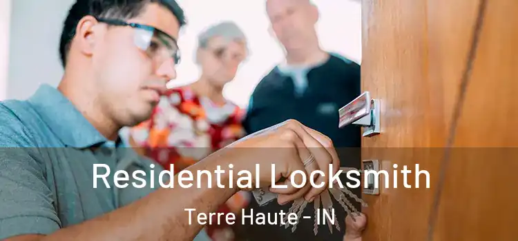 Residential Locksmith Terre Haute - IN