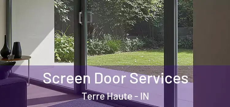 Screen Door Services Terre Haute - IN