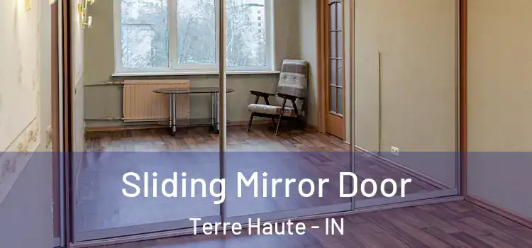  Sliding Mirror Door Terre Haute - IN
