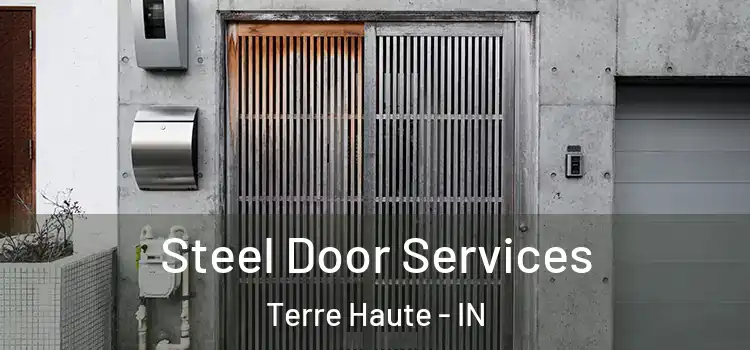 Steel Door Services Terre Haute - IN