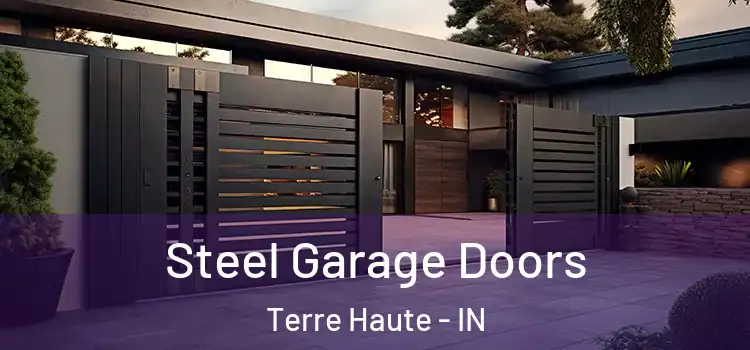 Steel Garage Doors Terre Haute - IN